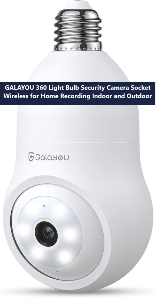 GALAYOU 360 Light Bulb Security Camera Socket Wireless for Home Recording Indoor and Outdoor