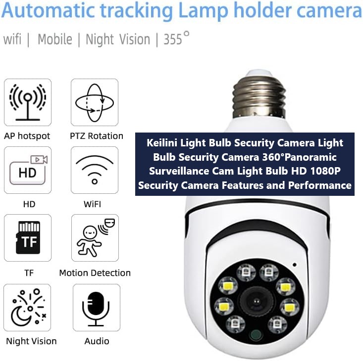 Keilini Light Bulb Security Camera Light Bulb Security Camera 360°Panoramic Surveillance Cam Light Bulb HD 1080P Security Camera Features and Performance